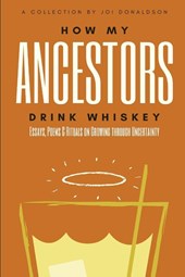 How My Ancestors Drink Whiskey
