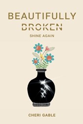 Beautifully Broken: Shine Again