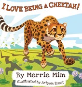 I Love Being a Cheetah!