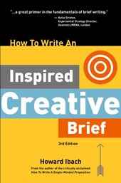 How To Write An Inspired Creative Brief, 3rd Edition