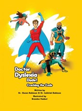 Doctor Dyslexia Dude! Cracking the code