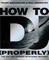 How To DJ (Properly)