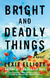 Bright and Deadly Things