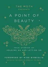 The Moth Presents: A Point of Beauty
