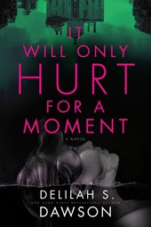 It Will Only Hurt for a Moment