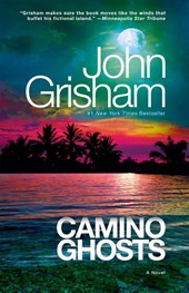Grisham, J: Camino Ghosts