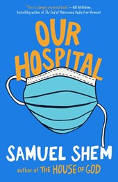 Shem, S: Our Hospital