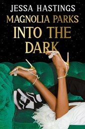 Hastings, J: Magnolia Parks: Into the Dark