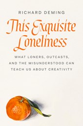 Deming, R: This Exquisite Loneliness
