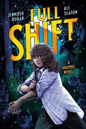 Dugan, J: Full Shift: A Graphic Novel