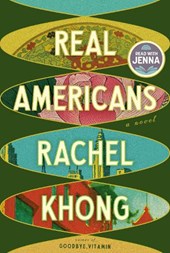 Khong, R: Real Americans: A Read with Jenna Pick