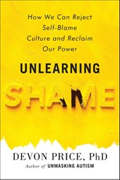 Unlearning Shame