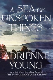 Young, A: Sea of Unspoken Things