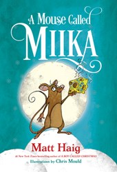 Haig, M: Mouse Called Miika
