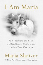 Shriver, M: I Am Maria