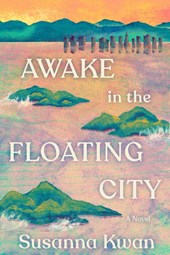 Kwan, S: Awake in the Floating City