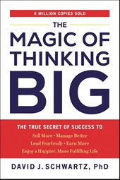 The Magic of Thinking Big