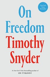 Snyder, T: On Freedom
