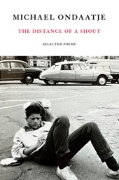 The Distance of a Shout: Selected Poems