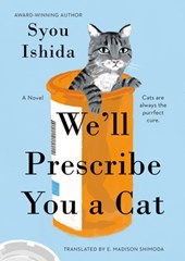 Ishida, S: We'll Prescribe You a Cat