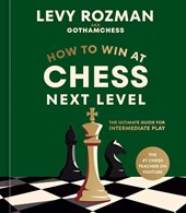 How to Win at Chess, Next Leve