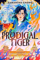 Chong, S: Prodigal Tiger