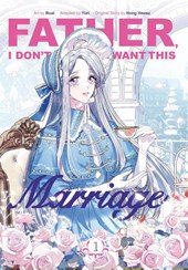Father, I Don't Want This Marriage, Volume 1