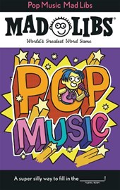 Pop Music Mad Libs: World's Greatest Word Game