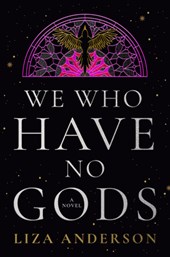 We Who Have No Gods