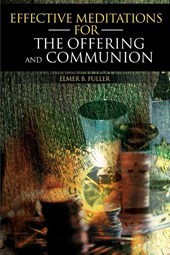 Effective Meditations for the Offering and Communion