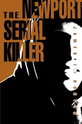 The Newport Serial Killer