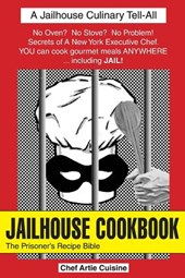 JAILHOUSE COOKBOOK The Prisoner's Recipe Bible