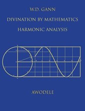 W.D. Gann: Divination By Mathematics: Harmonic Analysis