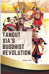 Tangut Xia's Buddhist Revolution