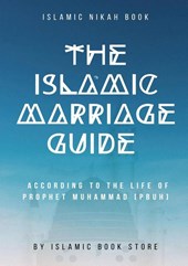 The Islamic Marriage Guide