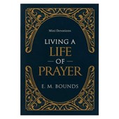 Mini Devotions Living a Life of Prayer