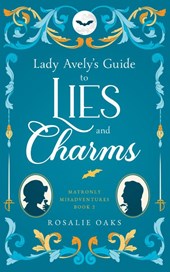 Lady Avely's Guide to Lies and Charms