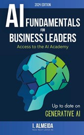 Artificial Intelligence Fundamentals for Business Leaders