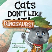 Cats Don't Like Dinosaurs!