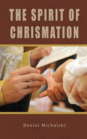 The Spirit of Chrismation
