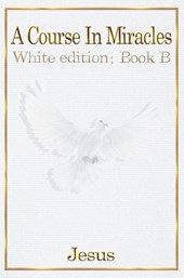 A Course in Miracles