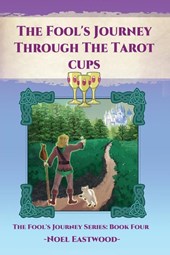The Fool's Journey Through The Tarot Cups