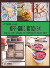 A Year in an Off-Grid Kitchen