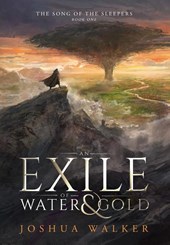 An Exile of Water & Gold