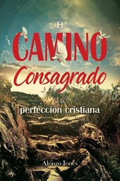 El Camino consagrado a la perfeccion cristiana