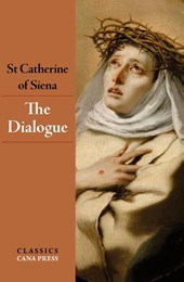 The Dialogue of St Catherine of Siena