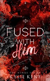 Fused With him