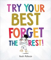 McKenzie, H: Try Your Best Forget the Rest