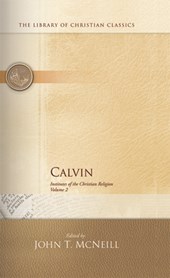 Calvin: Institutes of the Christian Religion