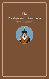 The Presbyterian Handbook, Revised Edition